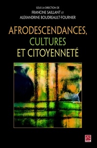 Alexandrine Boudreault-Fournier et Francine Saillant - Afrodescendances, cultures et citoyenneté.