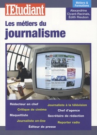 Alexandrine Civard-Racinais et Edith Rieubon - Les métiers du journalisme.
