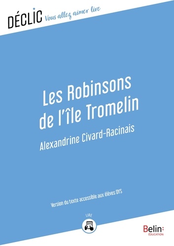 Les Robinsons de l'île Tromelin - DYS. Version du texte accessible aux DYS