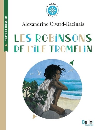 Les Robinsons de l'île Tromelin. L'histoire vraie de Tsimiavo (Cycle 3)