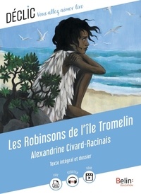 Alexandrine Civard-Racinais - Les Robinsons de l'île Tromelin.