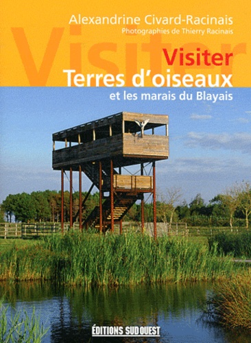 Alexandrine Civard-Racinais - Terres d'oiseaux et les marais du Blayais.