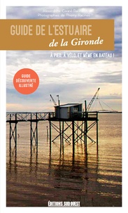 Alexandrine Racinais et Thierry Racinais - Guide de l'estuaire de la Gironde.