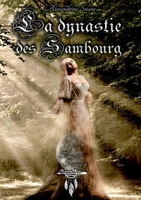 Alexandrine Solane - La dynastie des Sambourg - Tome 2 : Sang et brume - partie 1.