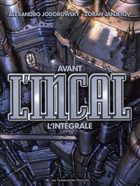 Alexandro Jodorowsky et Zoran Janjetov - Avant l'Incal  : L'intégrale.