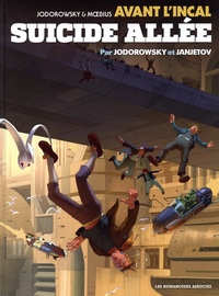 Alexandro Jodorowsky et Zoran Janjetov - Avant l'Incal Tome 6 : Suicide Allée.