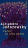Alexandro Jodorowsky - L'arbre du Dieu pendu.