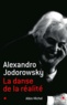 Alexandro Jodorowsky - La danse de la réalité.