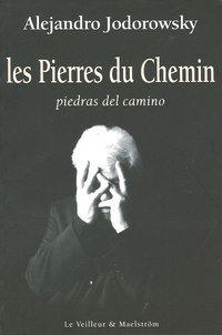 Alexandro Jodorowsky - Les Pierres du Chemin - Piedras del camino.