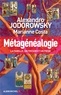 Alexandro Jodorowsky et Alejandro Jodorowsky - Métagénéalogie - La famille, un trésor et un piège.