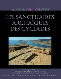Alexandros Mazarakis Ainian - Les sanctuaires archaïques des Cyclades.