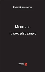 Moriendo, la dernière heure