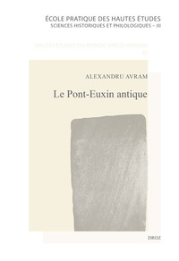 Alexandru Avram - Le Pont-Euxin antique - Histoire, épigraphie, archéologie.