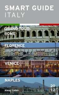  Alexei Cohen - Smart Guide Italy: Grand Tour Rome, Florence, Venice and Naples - Smart Guide Italy, #6.