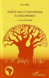 Alexei Jones - Société civile et participation au développement - Le cas du Sénégal.