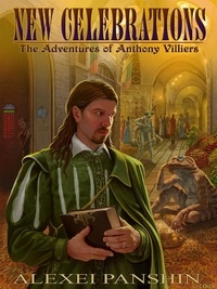  Alexei Panshin - New Celebrations: The Adventures of Anthony Villiers.
