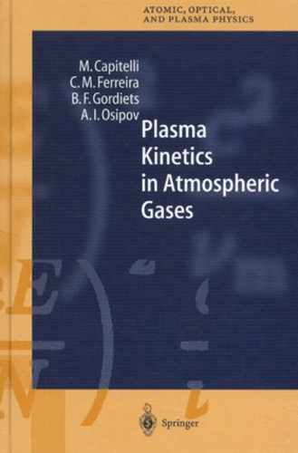 Alexey-I Osipov et Mario Capitelli - Plasma Kinetics in Atmospheric Gases.