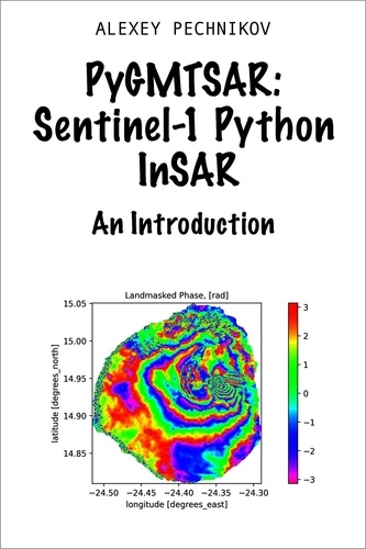  Alexey Pechnikov - PyGMTSAR: Sentinel-1 Python InSAR. An Introduction - Python InSAR, #1.