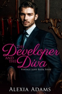  Alexia Adams - The Developer and The Diva (Vintage Love Book 4) - Vintage Love, #4.