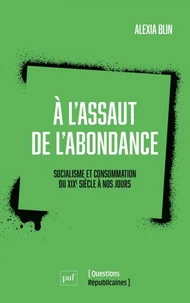 À l'assaut de l'abondance. Socialisme et consommation