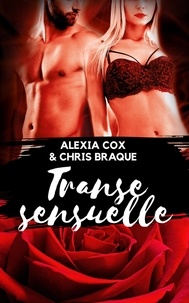  Alexia Cox et  Chris Braque - Transe sensuelle.