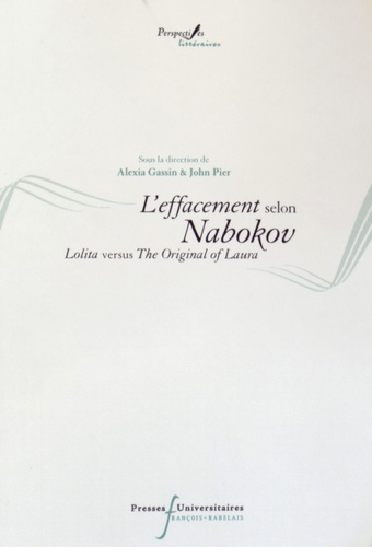 Alexia Gassin et John Pier - L'effacement selon Nobokov - Lolita versus The Original of Laura.