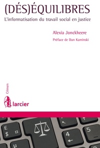 Alexia Jonckheere - (Dés)équilibres - L'informatisation du travail social en justice.
