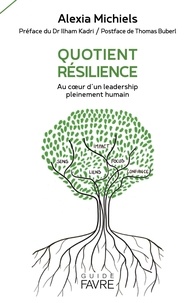 Alexia Michiels - Quotient résilience - Au coeur d'un leadership pleinement humain.