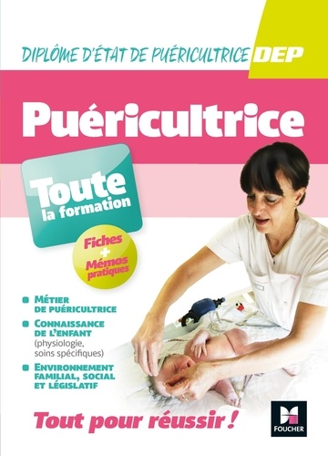 Puéricultrice. Toute la formation, fiches + mémos pratiques