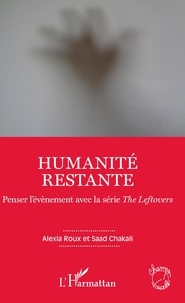 Alexia Roux et Saad Chakali - Humanité restante - Penser l'évènement avec la série The Leftovers.