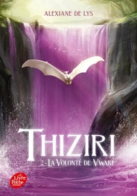 Alexiane de Lys - Thiziri Tome 2 : La volonté de Vwaré.