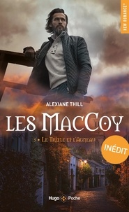 Alexiane Thill - Les MacCoy Tome 5 : Le trèfle et l'agneau.