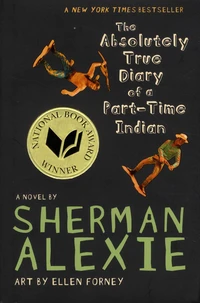 The Absolutely True Diary of a Part-Time Indian