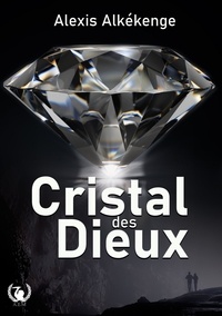 Alexis Alkékenge - Cristal des Dieux.