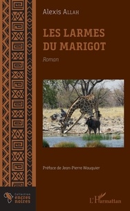 Téléchargement du livre en ligne Les Larmes du marigot 9782343186085 (French Edition)
