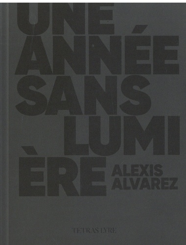 Alexis Alvarez - Une année sans lumière.