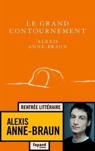 Alexis Anne-Braun - Le grand contournement.