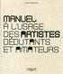Alexis Argyroglo - Manuel à l'usage des artistes débutants et amateurs.