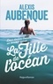 Alexis Aubenque - La fille de l'océan.