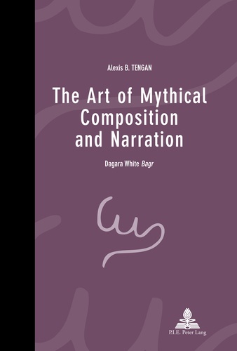 Alexis b. Tengan - The Art of Mythical Composition and Narration - Dagara White Bagr"".