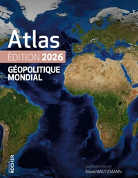 Atlas géopolitique mondial 2026