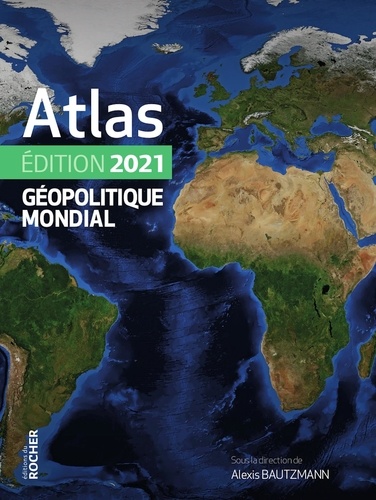 Atlas géopolitique mondial  Edition 2021