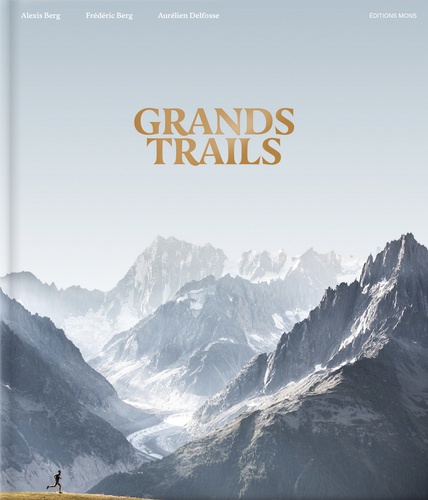 Grands Trails de Alexis Berg - Beau Livre - Livre - Decitre