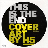 Alexis Bernier et Adrian Shaughnessy - This is the End - Cover Art by H5, avec 1 disque vinyle.