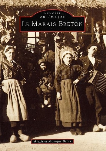 Alexis Bétus et Monique Bétus - Le Marais breton.