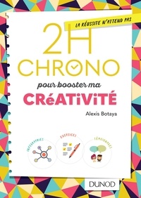 Alexis Botaya - 2h Chrono pour booster ma créativité.