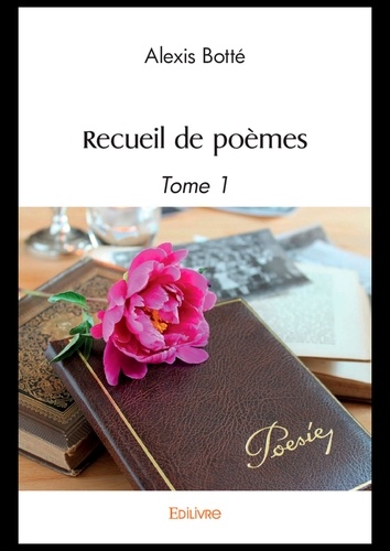 Recueil de poèmes 1 Recueil de poèmes. Tome 1