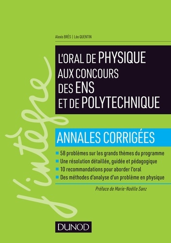 Alexis Brès et Léo Quentin - Réussir l'oral de physique aux concours des ENS et de Polytechnique.