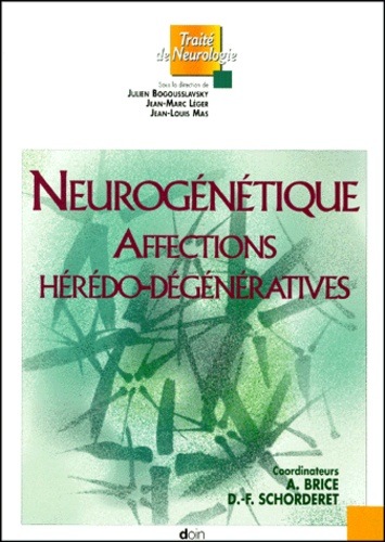 Alexis Brice et  Collectif - Neurogenetique. Affections Heredo-Degeneratives.