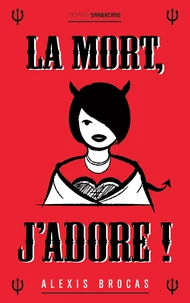 La mort, j'adore ! Tome 1